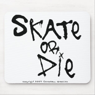 Skate or Die Mousepad