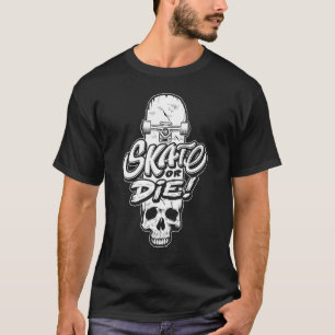Skate Or Die Skateboard Skull Skateboarding Hallow T-Shirt