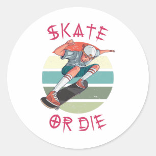 Skate or die Skateboarder Boy Classic Round Sticker