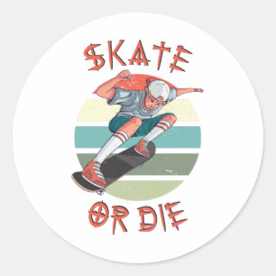 Skate or die Skateboarder Boy Classic Round Sticker