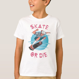 Skate or die Skateboarder Boy T-Shirt