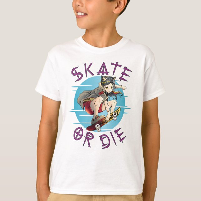 Skate or die Skateboarder Girl T-Shirt (Front)