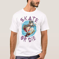 Skate or die Skateboarder Girl