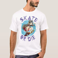 Skate or die Skateboarder Girl