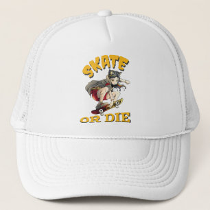 Skate or die Skateboarder Girl Trucker Hat