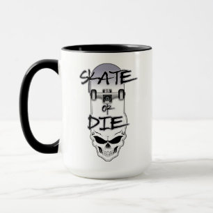 Skate or die - Skateboarding lover  Mug