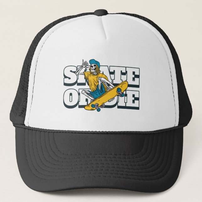 Skate Or Die  Trucker Hat (Front)
