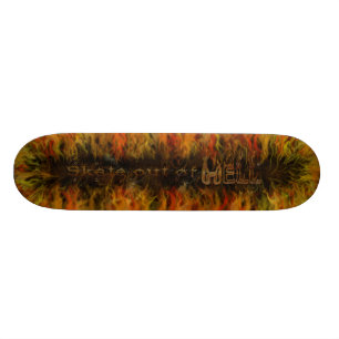 Skate Out Of Hell Skateboard
