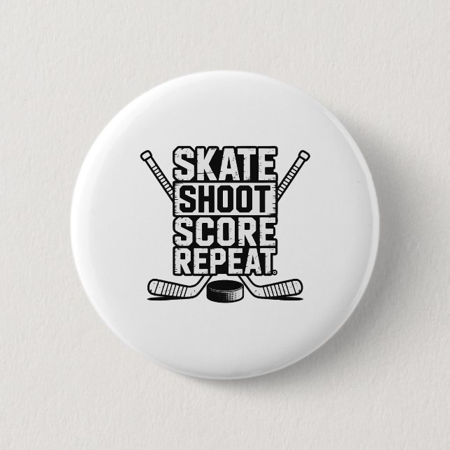 Skate Shoot Score Repeat _4  2 Inch Round Button (Front)