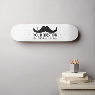 Skateboard Amusement cool Je vous moustache une question Noir