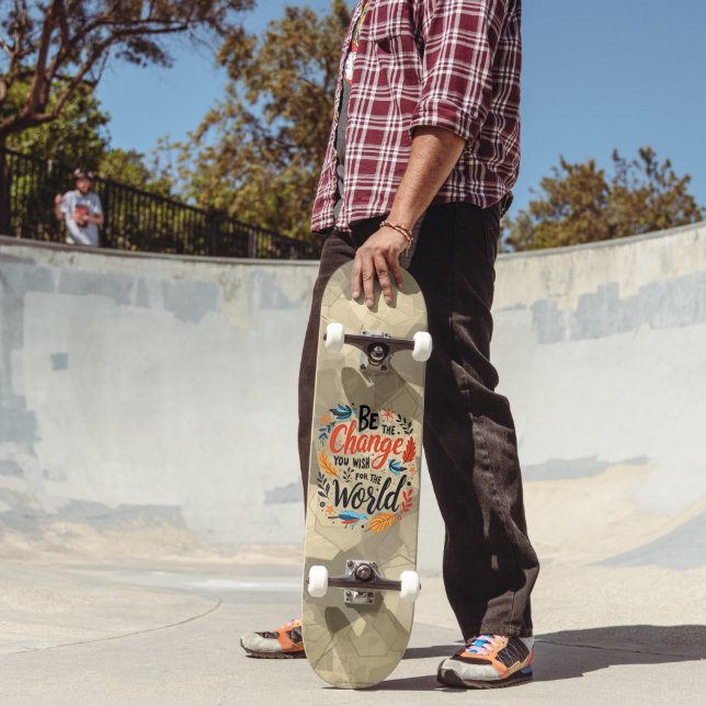 Skateboard Be the Change You Wish for the World (Extérieur 2)