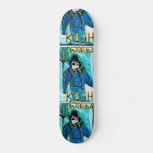 SKATEBOARD BUBBA KUSH