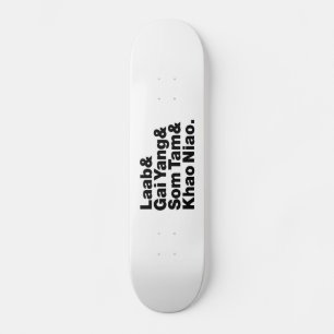 Skateboard Cuisine de rue thaïlandaise Isaan