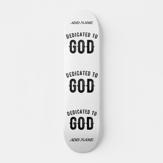 SKATEBOARD DÉDIÉ À DIEU COOL PERSONNALISABLE NOIR TEXTE (Devant)