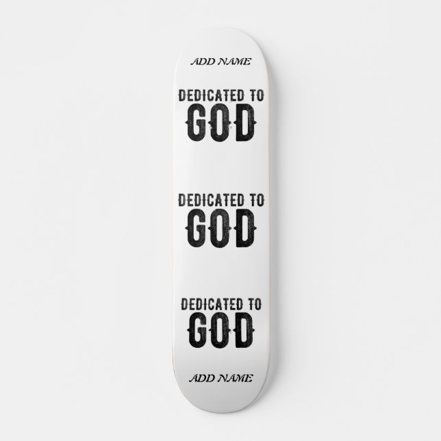 SKATEBOARD DÉDIÉ À DIEU PERSONNALISABLE COOL TEXTE NOIR (Devant)
