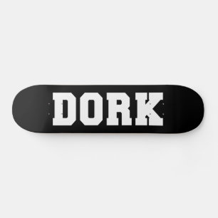 SKATEBOARD DORK