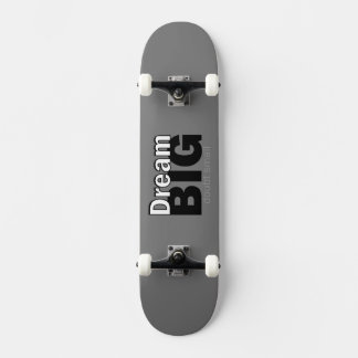 Skateboard Dream big