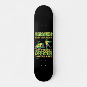 skateboard drôle "ZOMBIES MANGE DES CERVEAUX..."