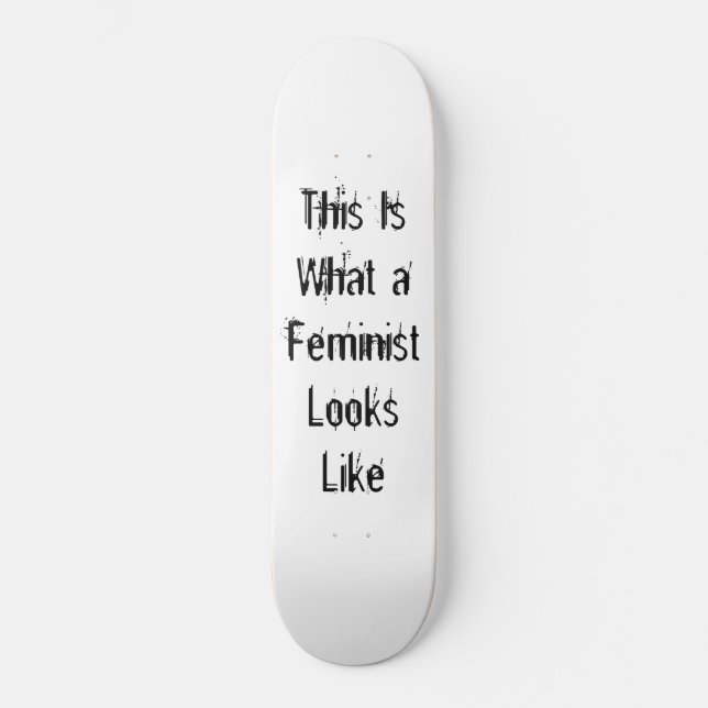 Skateboard Est c'à ce qu'un féministe ressemble (Recto)