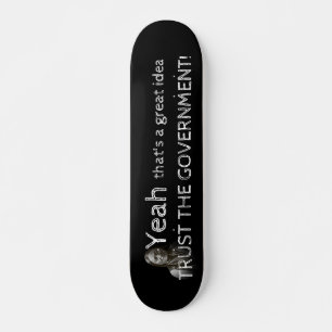 Skateboard Faire confiance au gouvernement