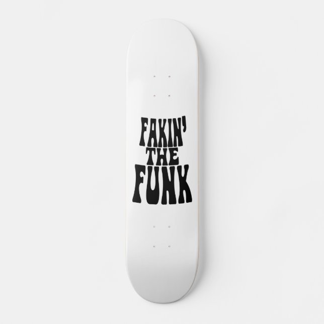 Skateboard Fakin' the Funk (Recto)
