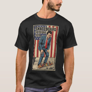 Skateboard For President 2028, political humour T-Shirt