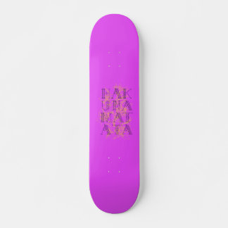 Skateboard Hakuna Matata