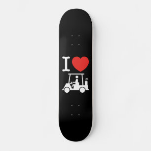 Skateboard I Heart (Love) Golf Cart