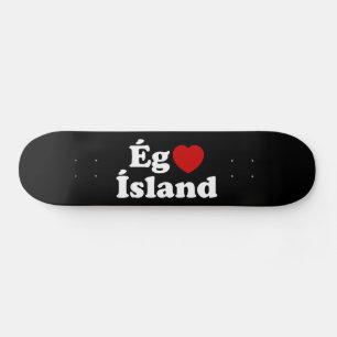 Skateboard I Heart (Love) Islande [Ég Elska Ísland] Islandais