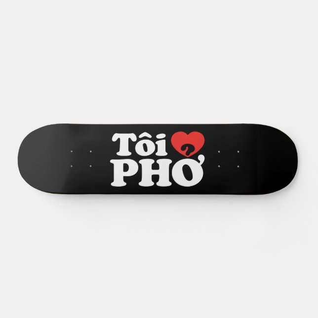 Skateboard I Heart (Love) Pho (Tôi PHỞ) (Horz)