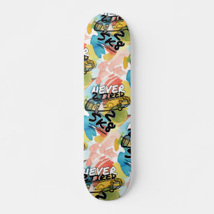 Skateboard Jamais 2 fatigué 2 sk8