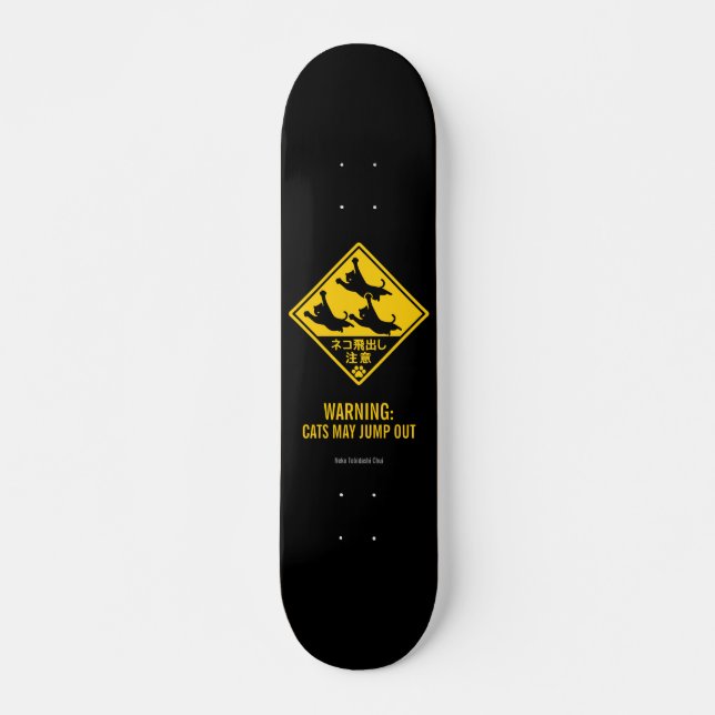 Skateboard Japanese Cat Warning Sign – “Cats May Jump Out" (Devant)
