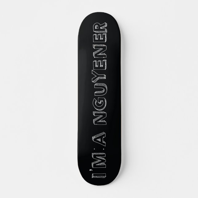 Skateboard Je suis une plate-forme de patin de NGUYENER (Devant)