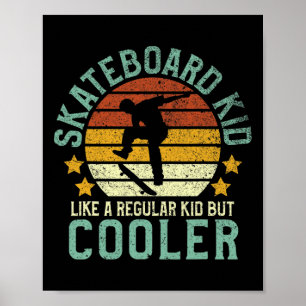 Skateboard Kid Funny Skateboarder And Skateboardin Poster