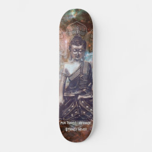 Skateboard Le code de cadence du Bouddha cosmique "Jamais pan