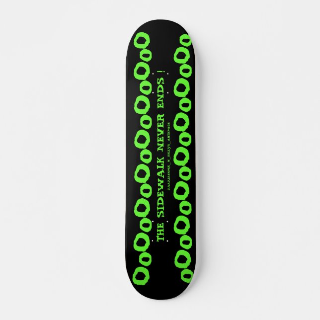 SKATEBOARD LE TROTTOIR N'EN FINIT JAMAIS ! (Devant)