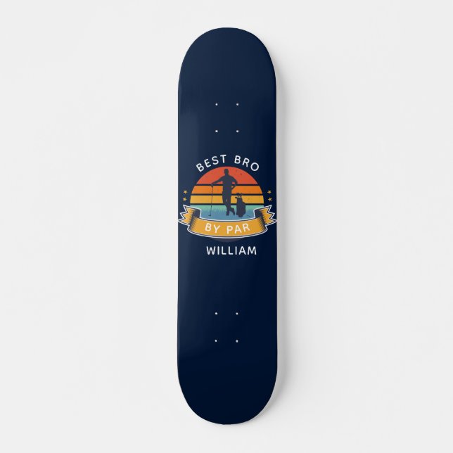 Skateboard Meilleur Bro Par Par Par Golfing Anniversaire Gag  (Devant)