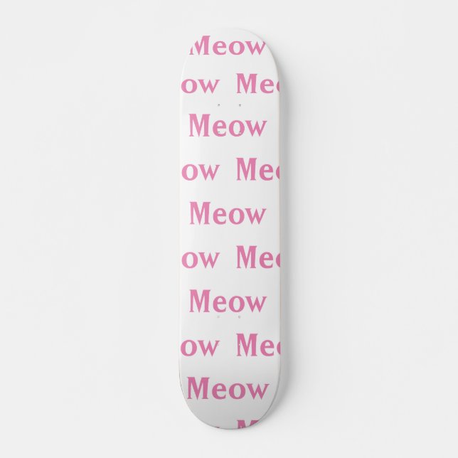 Skateboard Meow cat (Devant)