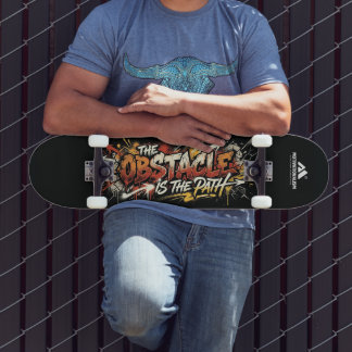 Skateboard MOTIVATIONALISME© L'Obstacle Est Le Chemin_