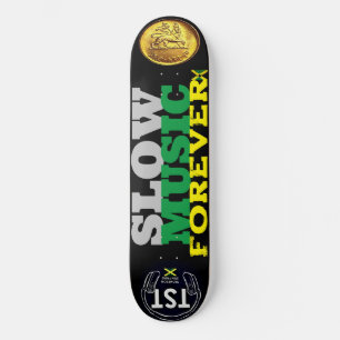 Skateboard MUSIQUE LENTE POUR TOUJOURS 8 1/4" Planche de Ska