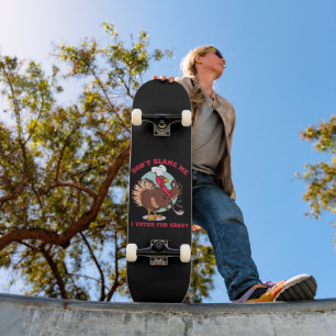 Skateboard NE ME BLÂME PAS, J'AI VOTÉ POUR... drôle d'action