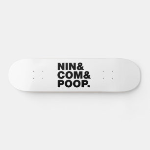 SKATEBOARD NIN & COM & POOP.