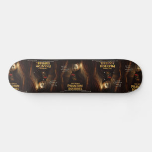 Skateboard Parodie de l'Opéra Fantôme Écureuil