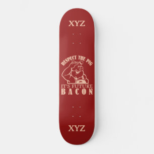 Skateboard Patins personnalisés PIG TO BACON