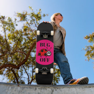 Skateboard Planche à roulettes Bug Off