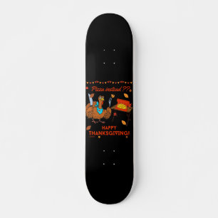 Skateboard PLUTÔT DE LA PIZZA ? BON THANKSGIVING drôles dinde
