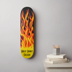 Skateboard Rempli du Saint Esprit !