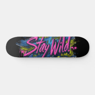Skateboard "Reste Sauvage" - Conception de Texte de Style Gra