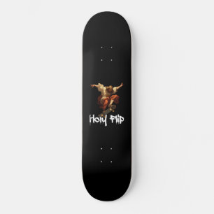 Skateboard Saint Flip Jesus Ollie Flip Fun