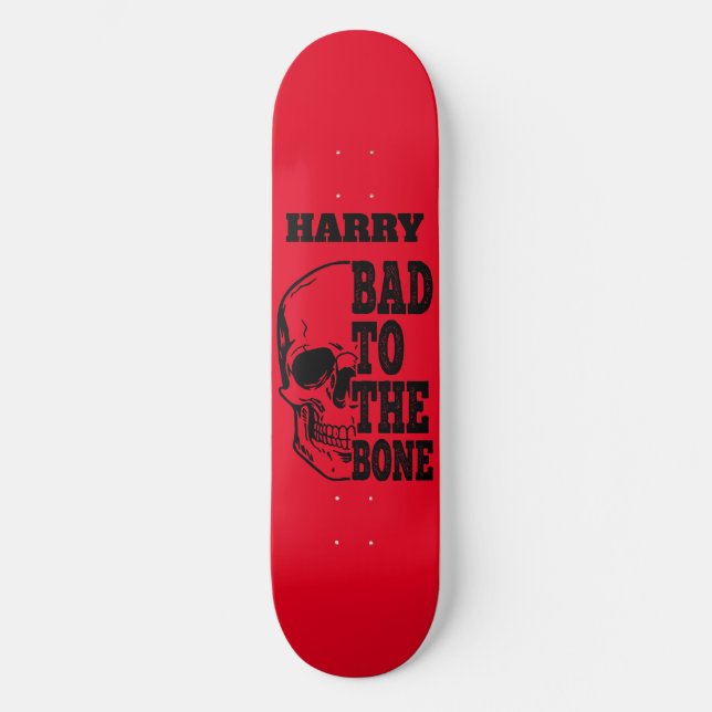 skateboard  Skull Personalized Bad to the Bone  (Front)